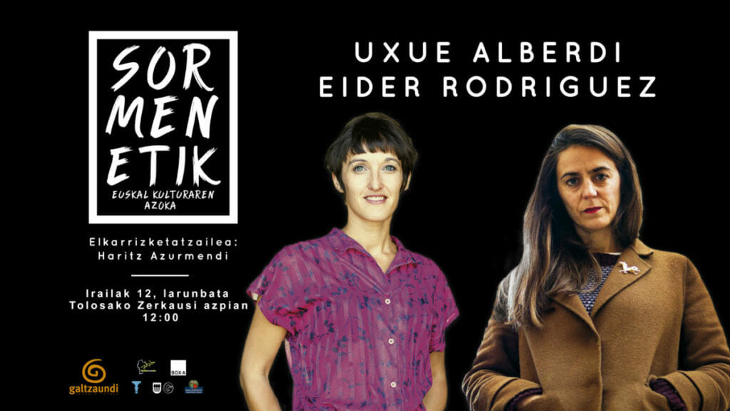 Uxue Alberdi eta Eider Rodriguez izango dira protagonistak Sormenetiken 1