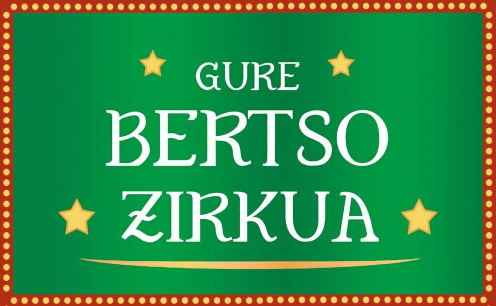 Bertsoa eta zirkua elkartuko ditu ‘Gure Bertso Zirkua’ ikuskizunak 55