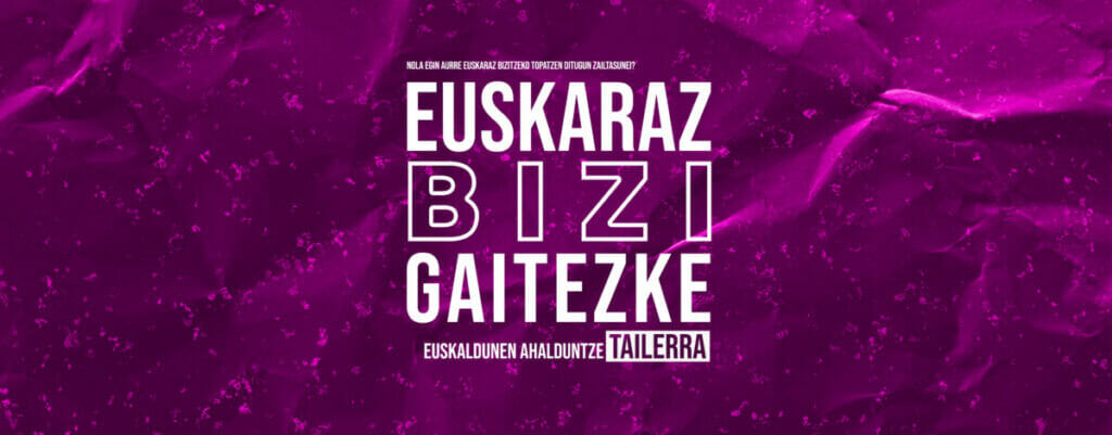 ‘Euskaraz bizi gaitezke’ tailerreko izen ematea irekita 1