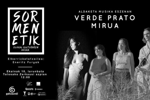 Mirua eta Verde Prato izango dira protagonista Sormenetik-en 1