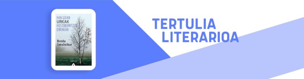 Tertulia Literarioak saio berria egingo du azaroan 1