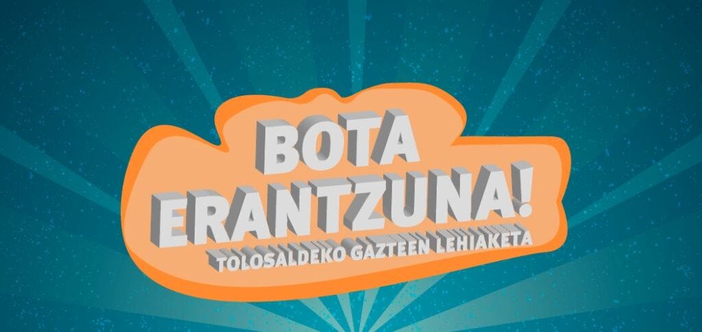 BOTA ERANTZUNA! gazteen lehiaketa martxan da 1