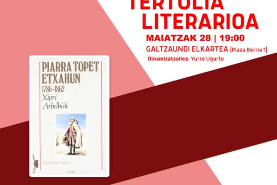 Xipri Arbelbideren 'Piarra Topet Etxahun (1786-1862)' liburua irakurgai, maiatzeko saioan 3