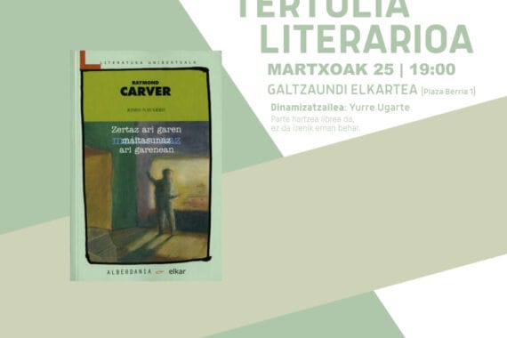 Raymond Carverren 'Zertaz ari garen maitasunaz ari garenean' liburua irakurgai, martxoko saioan 9